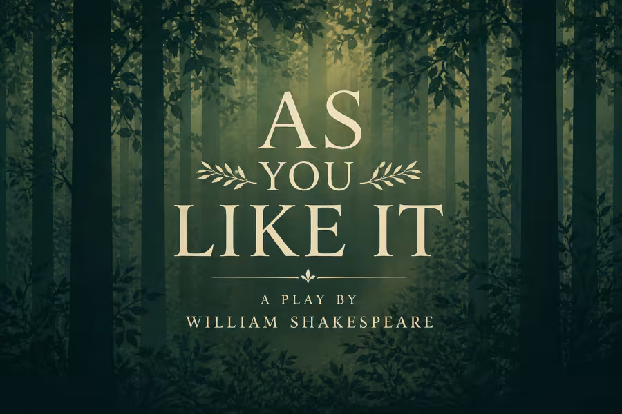 Promotional graphic for the play As You Like It. A misty, layered forest fills the background with tall, dark tree trunks and soft green light filtering through. Centered in the image, elegant serif text in a light cream color reads “AS YOU LIKE IT,” with small decorative leaf flourishes. Beneath, smaller text reads “A Play by William Shakespeare.” The overall mood is calm, natural, and slightly romantic.