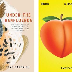 Two book covers are shown. One, reading "Under the Henfluence," shows a painting of a rooster. The other, "Butts: A Backstory," is a giant peach emoji.
